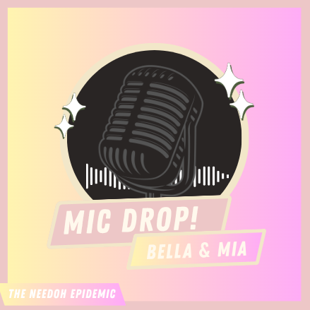 Mic Drop: Episode 6 The Needoh Craze